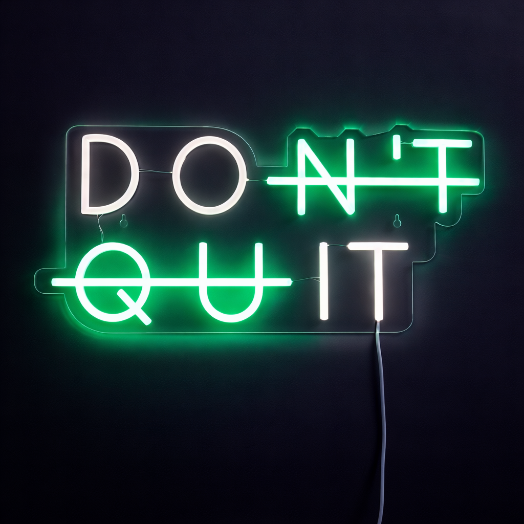 Don't Quit Neonskilt - TEST VARIANT